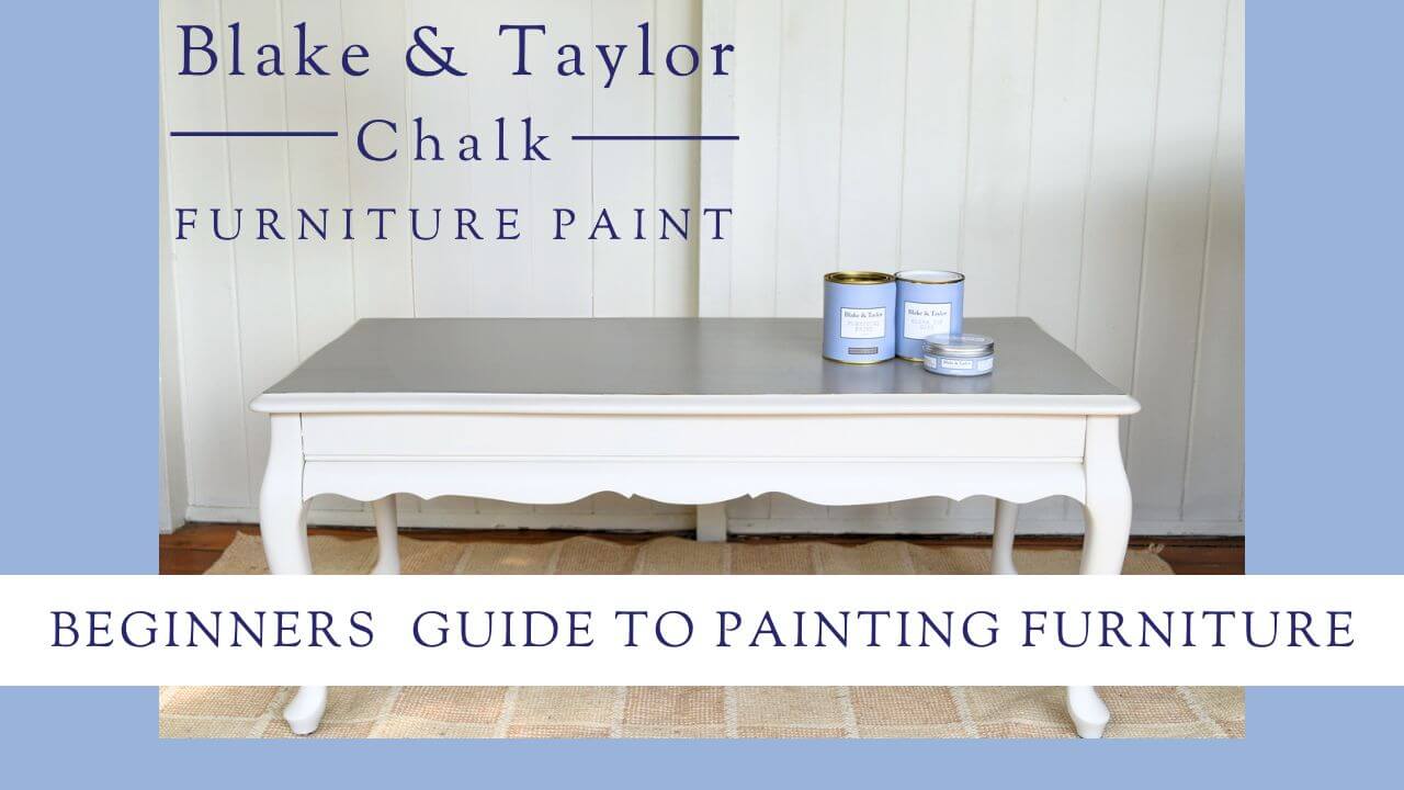 Load video: Beginners Guide to Painting Furniture  with Blake &amp; Taylor Chalk Paint
